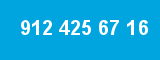 912 425 67 16